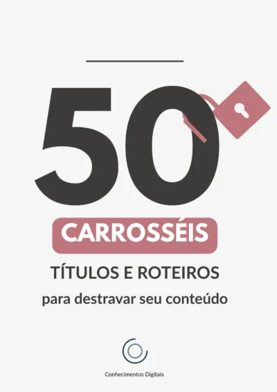 50 Títulos e Roteiros para Carrossel_ Use Para Destravar e Brilhar_produto_oficial Capa
